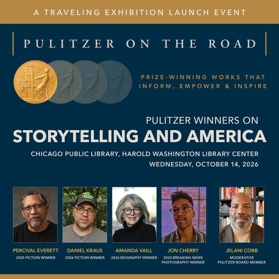 The travelling exhibition "Pulitzer on the Road: Prize-Winning Works That Inform, Empower & Inspire” debuts in Chicago's Harold Washington Library Center with four Pulitzer winners in conversation with Jelani Cobb, October 14.